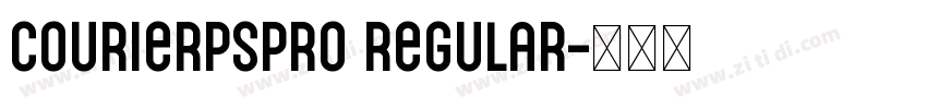 CourierPSPro Regular字体转换